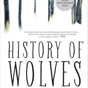 History of Wolves: A Novel