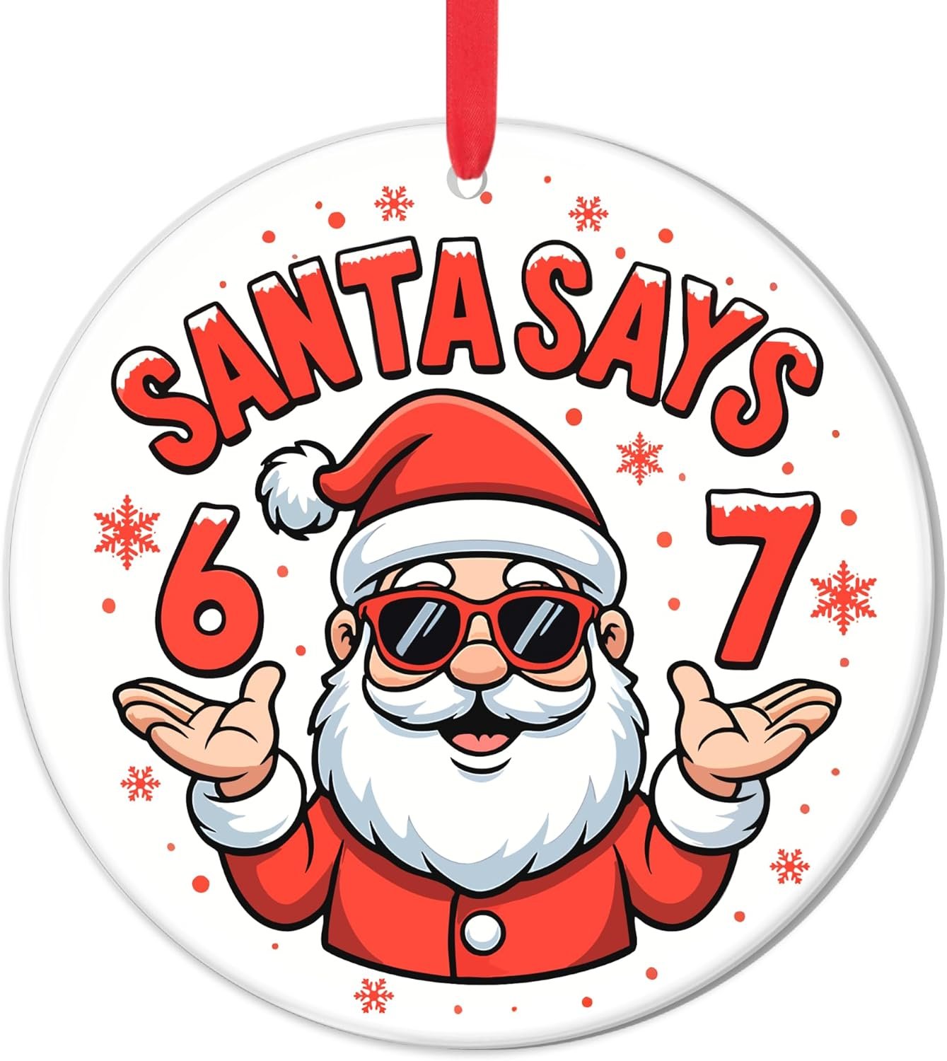 6 7 Ornament 2025, 67 Christmas Ornament, 67 Ornaments for Christmas Tree, Funny, 6 7 Kid, 6-7 Ornaments Gifts for Men, Husband, Teens, Teen Girls, Santa Says Six Seven Trendy Stuff (07-Santa 67)