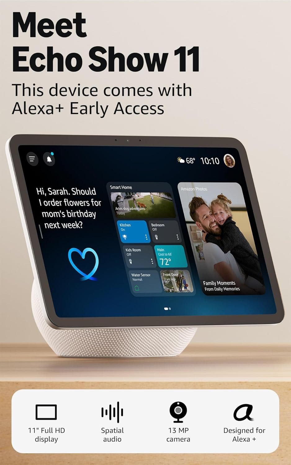 Amazon Echo Show 11 (newest model), Vibrant Full-HD 11" display with more viewing area and spatial audio, with Alexa+ Early Access, Glacier White