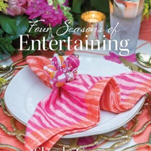 Four Seasons of Entertaining