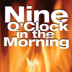 Nine O'Clock In The Morning
